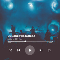 Ukudla Kwendlebe Vol.1 Mixed by DBN Twin by DBN Twin