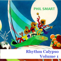 Phil Smart - Rhythm Calypso Vol 1 (A) 1992 by bradyman