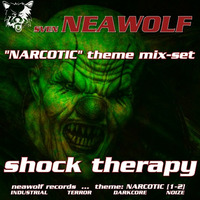 neawolf's - narcotic - shock therapy by Sven Neawolf