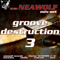 neawolfs - groove destruction 3 by Sven Neawolf