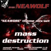 neawolf's - neawore - mass destruction by Sven Neawolf