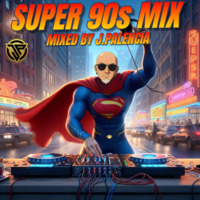 SUPER 90s MIX (J.PALENCIA 2025) by BEATMASTER (AKA J.PALENCIA)