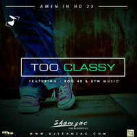 Amen in HD 25-Dj S-kam Zac (The Too Classy Edition ) by DJ S-kam Zac