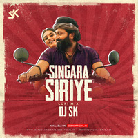 Singara Siriye (Lofi Mix) -  DJ SK by DJ SK