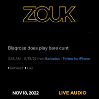 ZOUK LIVE AUDIO (NOV-18-2022) by Blaqrose Supreme