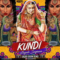 Kundi Lagao Saiya - Remix -Sagar Kadam by Dj Sagar Kadam