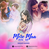 MERE MAA MERA RAB -CHILLOUT MIX- SAGAR KADAM by Dj Sagar Kadam