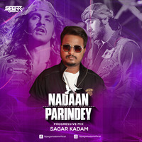 Nadan Parinde (Remix) -Sagar Kadam by Dj Sagar Kadam
