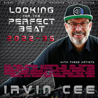 Looking for the Perfect Beat 2022-35 - RADIO SHOW by Irvin Cee by Irvin Cee