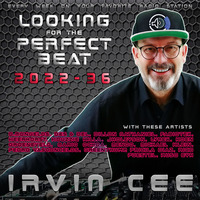 Looking for the Perfect Beat 2022-36 - RADIO SHOW by Irvin Cee by Irvin Cee