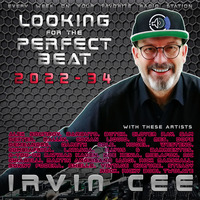 Looking for the Perfect Beat 2022-34 - RADIO SHOW by Irvin Cee by Irvin Cee
