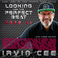 Looking for the Perfect Beat 2022-41 - RADIO SHOW by Irvin Cee by Irvin Cee