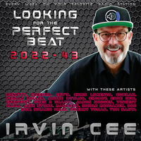 Looking for the Perfect Beat 2022-43 - RADIO SHOW by Irvin Cee by Irvin Cee