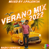 VERANO MIX 2022 RADIO VERSION J.PALENCIA by j.palencia 2