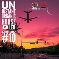 Un Instant Organic House #10 (Dj Radio.ca) by leo cartero