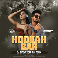 Hookah Bar (Remix) - DJ Shreya X SARFRAZ by AIDC