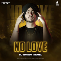 No Love (Remix) - DJ Roady by AIDC