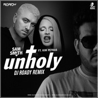 UNHOLY (Remix) - DJ Roady by AIDC
