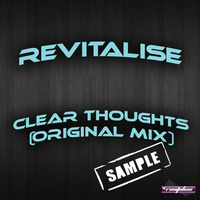 Revitalise - Clear Thoughts (Original Mix) (Sample) by Revitalise