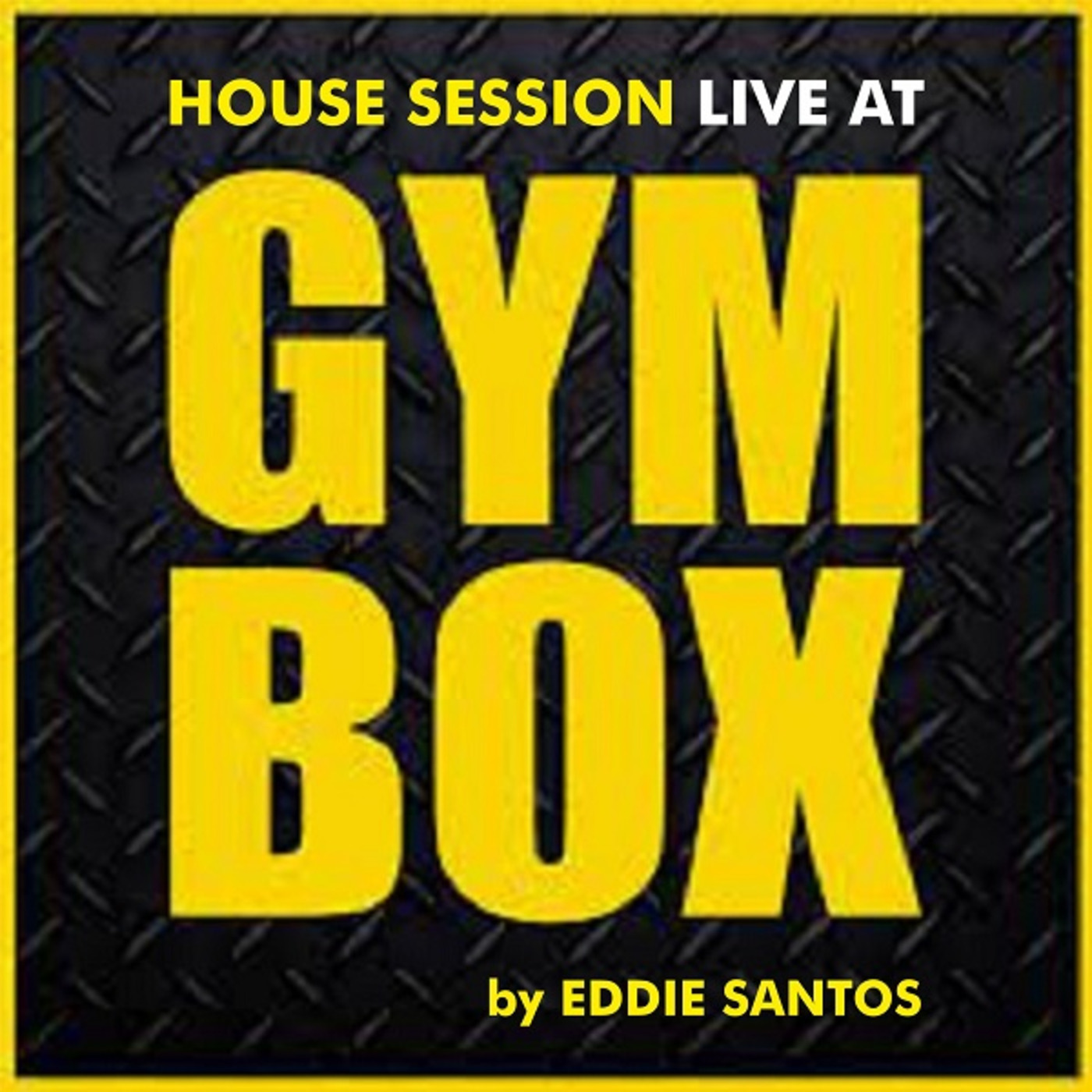 House Session Live At Gym Box