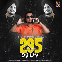 295 (Sidhu Moosewala) Remix - DJ UV by Downloads4Djs