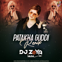 Patakha Guddi (Remix) - DJ Zoya by Downloads4Djs