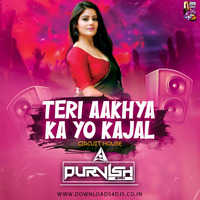 Teri Aakhya Ka Yo Kajal (Circuit House) - DJ Purvish by Downloads4Djs