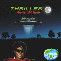 ARG Prodz - Thriller (Nightly UFO Remix 3rd version) by ARG Prodz