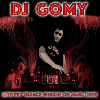 DJ GOMY - 26th Psy Trance session on Mars (2022) by DJ GOMY