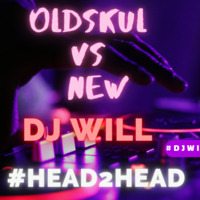 Back2Back old vs new skul DJ WILL by Will Tha DeeJay