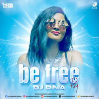 Be Free (Remix) - DJ DNA by AIDD