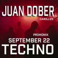 Juan Dober - Techno Set - Sept22 by Juan Cardj
