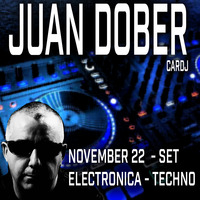 Juan Dober - Electronica techno november 22 set by Juan Cardj