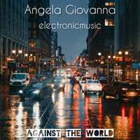 against the world by Angela Giovanna Music