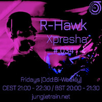 Xpresha #034 - R Hawk - 30 Sep 2022 - jungletrain.net by DJ R-Hawk