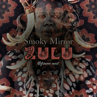 Zulu by Smoky Mirror