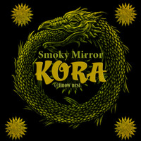 Kora by Smoky Mirror