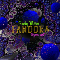 Pandora by Smoky Mirror
