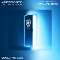 Martin Sickness feat. MC Ironman - Quarantine Bass by Martin Sickness - Sickness Music