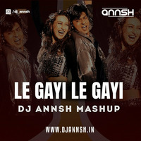 Le Gayi Le Gayi (Mashup) - DJ Annsh by DJ Annsh