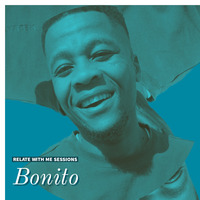 Bonito - Relate With Me Sessions October 2022 Edition by Bra Bonito