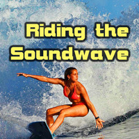 Riding The Soundwave 105 - Waves and Beyond by Chris Lyons DJ