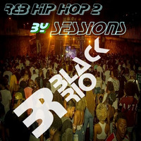 R&amp;B Hip-Hop Sessions 2 By DJ Black Rio by Black Rio