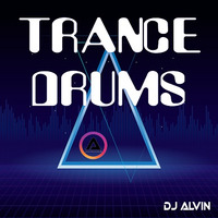DJ Alvin - Trance Drums by ALVIN PRODUCTION ®