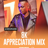 SDUMANE_8K Appreciation Mix 2k22 by Professory Sdumane Farkude