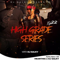 HIGH GRADE SERIES EP 22 PEACE EDITION WITH DJ SALKY by DJ SALKY