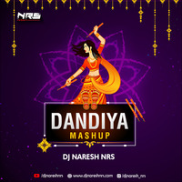 Dandiya Mashup DJ NARESH NRS by DJ NRS
