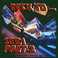 Back To ... 2001- Part.2 by Dj~M...