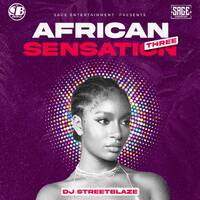DJ STREETBLAZE AFRICAN SENSATION 3 (rhradio) by Haniel