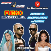 Andrew Xavier - Fuego - Volume 19 (Sagittarius 2022) (Reggaeton, Moombahton) by Andrew Xavier